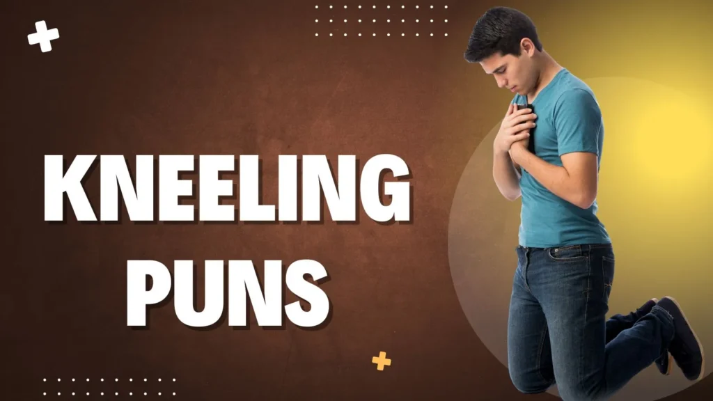 kneeling puns